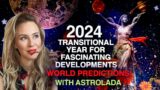 HUMANITY RISING & Bonding Against Darkness! 2024 World Predictions with Astrolada
