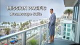 HYATT Globalist Suite life: MISSION PACIFIC HOTEL Oceanside, California (DREAMSCAPE SUITE)