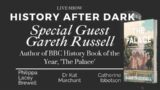 Historian Gareth Russell on HAD!