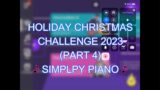 Holiday Christmas Challenge [December 2023] (Part 4) (Piano)