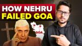 How Nehru FAILED Goa? | Operation Vijay | Open Letter