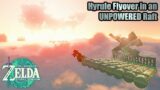 Hyrule Flyover in a Powerless Super-Raft in Tears of the Kingdom