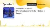 Il Natale di ameria Radio – Natale a Vienna