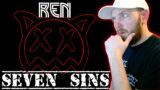 It's a Sin to be this GOOD! (Reaction) | Ren – Seven Sins