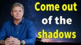Jack Hibbs Sermon 2023 – Come out of the shadows