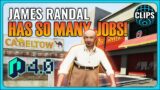 James Randal Gets EVERY Job In NoPixel 4.0!