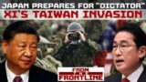 Japan Says China Preparing Taiwan’s Invasion, Launches Island Defence Drills | From The Frontline