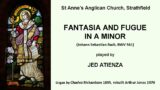 Jed Atienza – Fantasia and Fugue in A minor, BWV 561 (Bach) (St Anne's Anglican Strathfield)