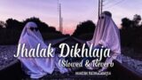 Jhalak Dikhlaja (Slowed+Reverb) Himesh Reshammiya