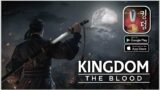 Kingdom:The Blood [CBT] Gameplay & Download [Android/iOS]
