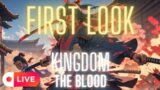 LIVE | FIRST LOOK | Kingdom The Blood