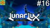 Let's Play LunarLux (PC) – #16: Revelations
