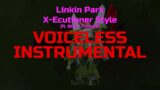 Linkin Park – X-Ecutioner Style (ft. Black Thought) (Instrumental, Voiceless track)