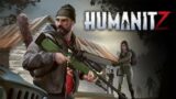 Live | HumanitZ | Can We Survive In This Apocalytpic, End-Of-World Zombie Apocalypse ?