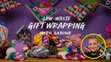 Low-Waste Gift Wrapping With Sabine