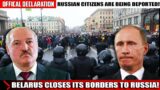 Lukasenko will stop Putin! The border with Belarus is closed! Russian Citizens are being deported!