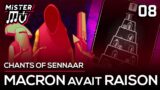 MACRON AVAIT RAISON | Chants of Sennaar (08)