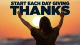 Make Time To Say A Prayer Of Thanks | A Blessed Morning Prayer To Start Your Day