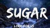 Maroon 5 – Sugar (Lyrics)  | Lyric for Us