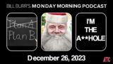 Monday Morning Podcast 12-26-23 | Bill Burr