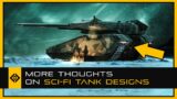 More Thoughts on Sci-Fi Tank Design