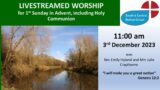 Morning Worship & Holy Communiom for 1st Sunday in Advent, 3rd December 2023