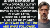 My wife divorced me. I moved to the countryside. 20 years later, a phone call left me stunned.