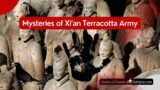 Mysteries of Xi’an Terracotta Army