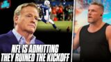 NFL Is Admitting They Ruined The Kickoff Play, Trying To Figure Out A Fix | Pat McAfee Reacts