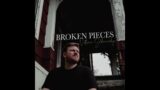 Nathan Seldomridge – Broken Pieces