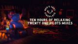 Ned's Cozy Fireplace – 10 Hours of Relaxing Twenty One Pilots Mixes