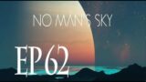 No Man's Sky EP62 #nomanssky