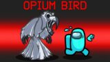 Opium Bird Mod in Among Us