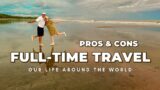 Our LIfe of Full-Time Travel – PROS and CONS | Retirement Travelers