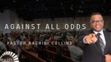 Pastor Rashidi Collins “Against All Odds” | 12/24/23 Sunday Morning Service