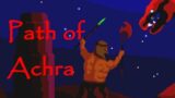 Path of Achra — Trailer 6/22/23