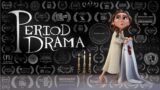 Period Drama – Animated Short Film