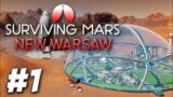 Poland CAN Into Space! – Surviving Mars: New Warsaw (Part 1)
