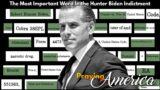 Praying for America – The Most Important Word In the Hunter Biden Indictment – Dec. 12, 2023