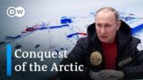 Putin's advances in the Arctic | DW Documentary