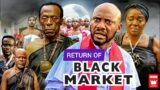RETURN OF BLACK MARKET – Yul Edochie New Hit movie 2022 Latest Nigerian Nollywood Movie