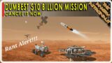Robert Zubrin is right about the NASA Mars Sample Return Mission!  Here's why!