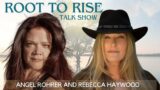 Root To Rise, Our NEW Talk Show with Rebecca Haywood – Bytes of Light