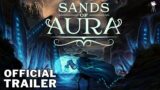 SANDS OF AURA Official Trailer (2023) | HD