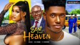 SENT FROM HEAVEN – Chidi Dike, Chioma Nwaoha, Chris Akwarandu latest 2023 nigerian movies