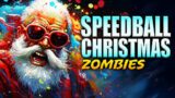 SPEEDBALL CHRISTMAS ZOMBIES (Call of Duty Zombies)