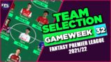 SPURS TO THE RESCUE! | FPL GAMEWEEK 32 TEAM SELECTION! | GW32 | Fantasy Premier League Tips 2021/22