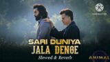 Saari Duniya Jalaa Denge(Extended FullSong) Ranbir K,Anil K,Bobby B|Sandeep BPraak,Jaani | Bhushan K