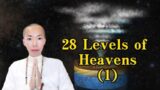 Samsara (3): Buddhist Cosmology – 28 Levels of Heavens (Part I)