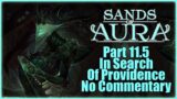 Sands Of Aura | Part 11.5 | In Search Of Providence | No Commentary